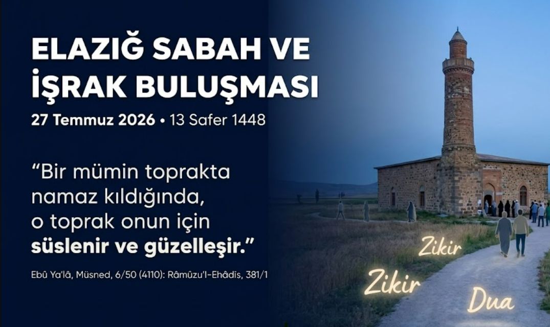 Elazığ'da Anlamlı Buluşma: Sabah Namazı ve İşrak İbadeti İçin Bir Araya Geliniyor